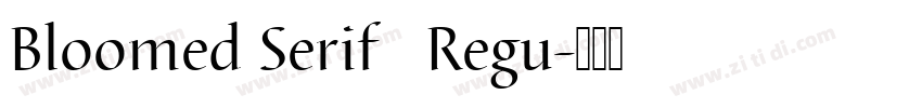 Bloomed Serif   Regu字体转换